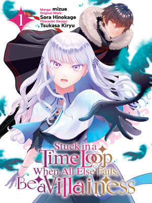 cover image of Stuck in a Time Loop: When All Else Fails, Be a Villainess, Volume 1
